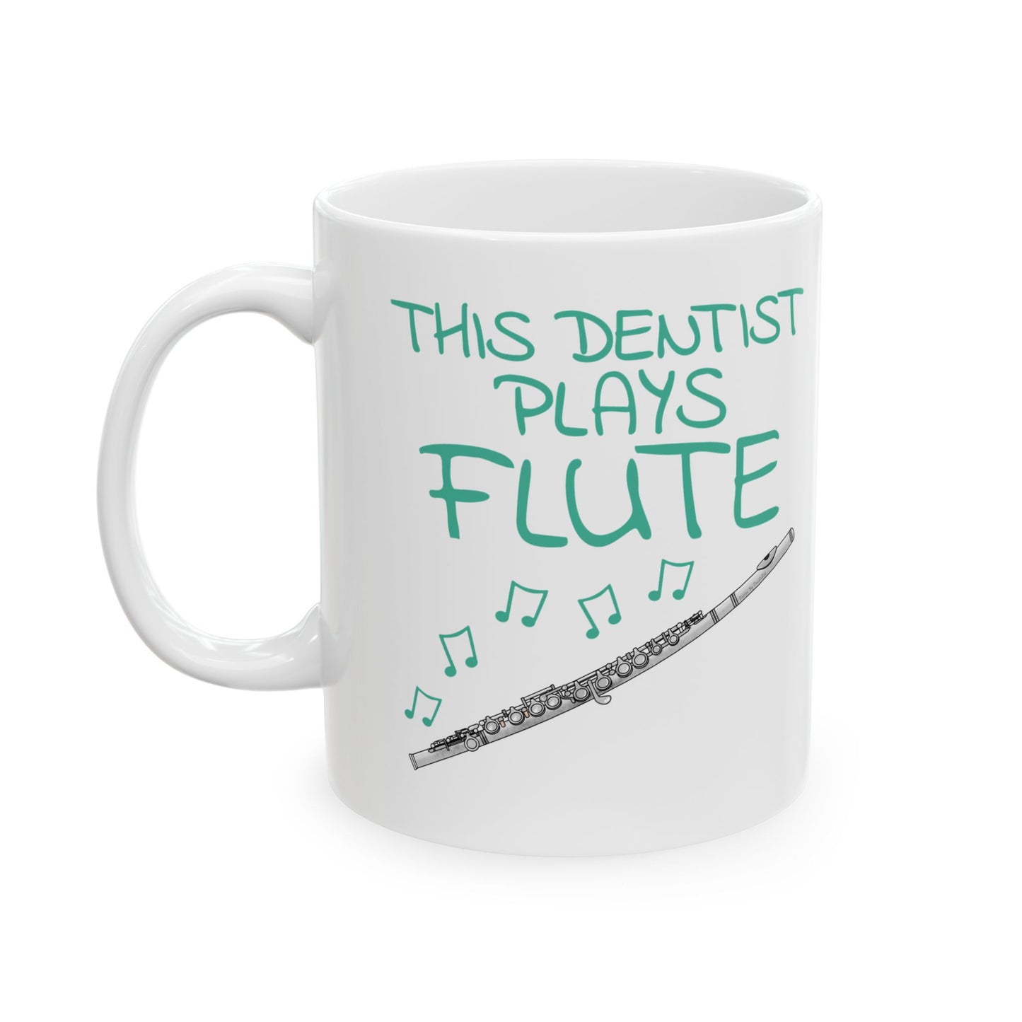 Dentist Flute Mug - This Dentist Plays Flute - Flutist Gift For Dentist (USA)