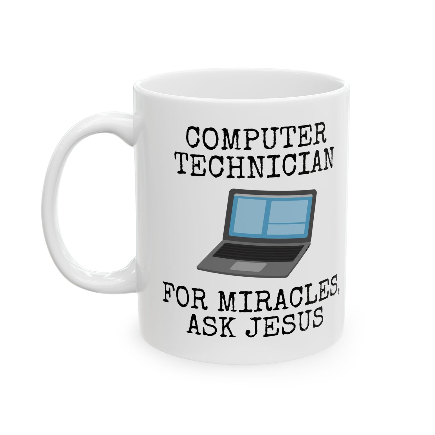 Christian IT Technician Mug - Computer Technician, For Miracles, Ask Jesus - Funny Church Tech Mug (USA)