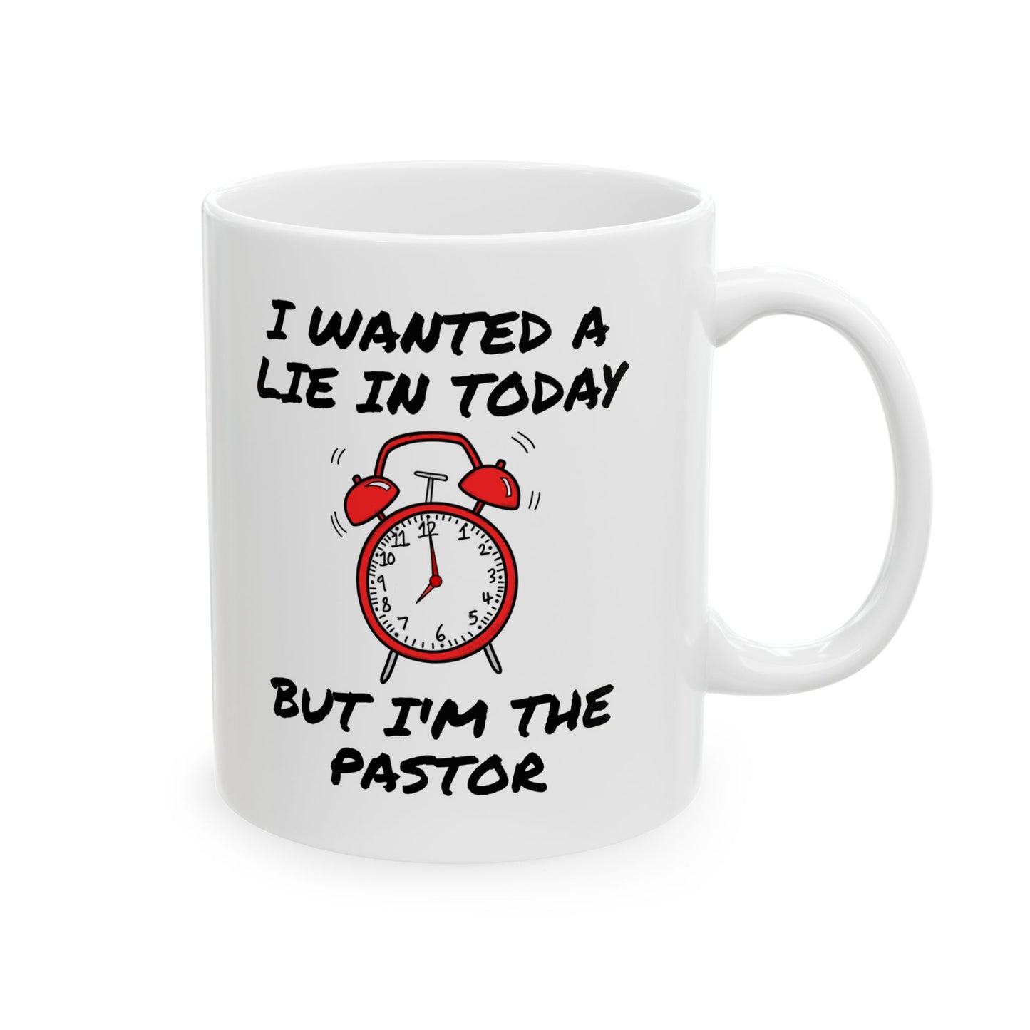 Church Pastor Mug - I Wanted A Lie In Today But I'm The Pastor - Funny Christian Gift (USA)