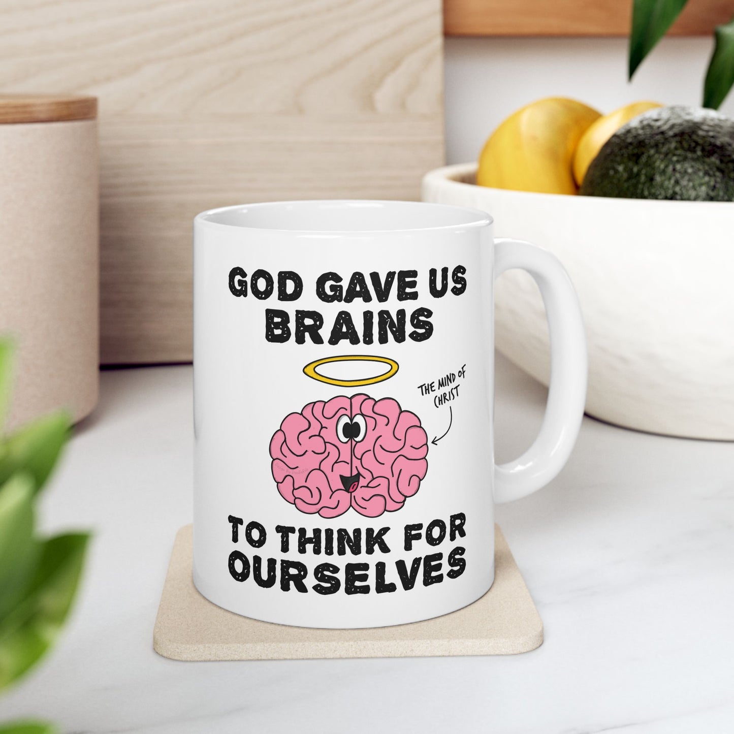 God Gave Us Brains To Think For Ourselves - Funny Christian Mug - Church Humor - Theology Student Gift (USA)