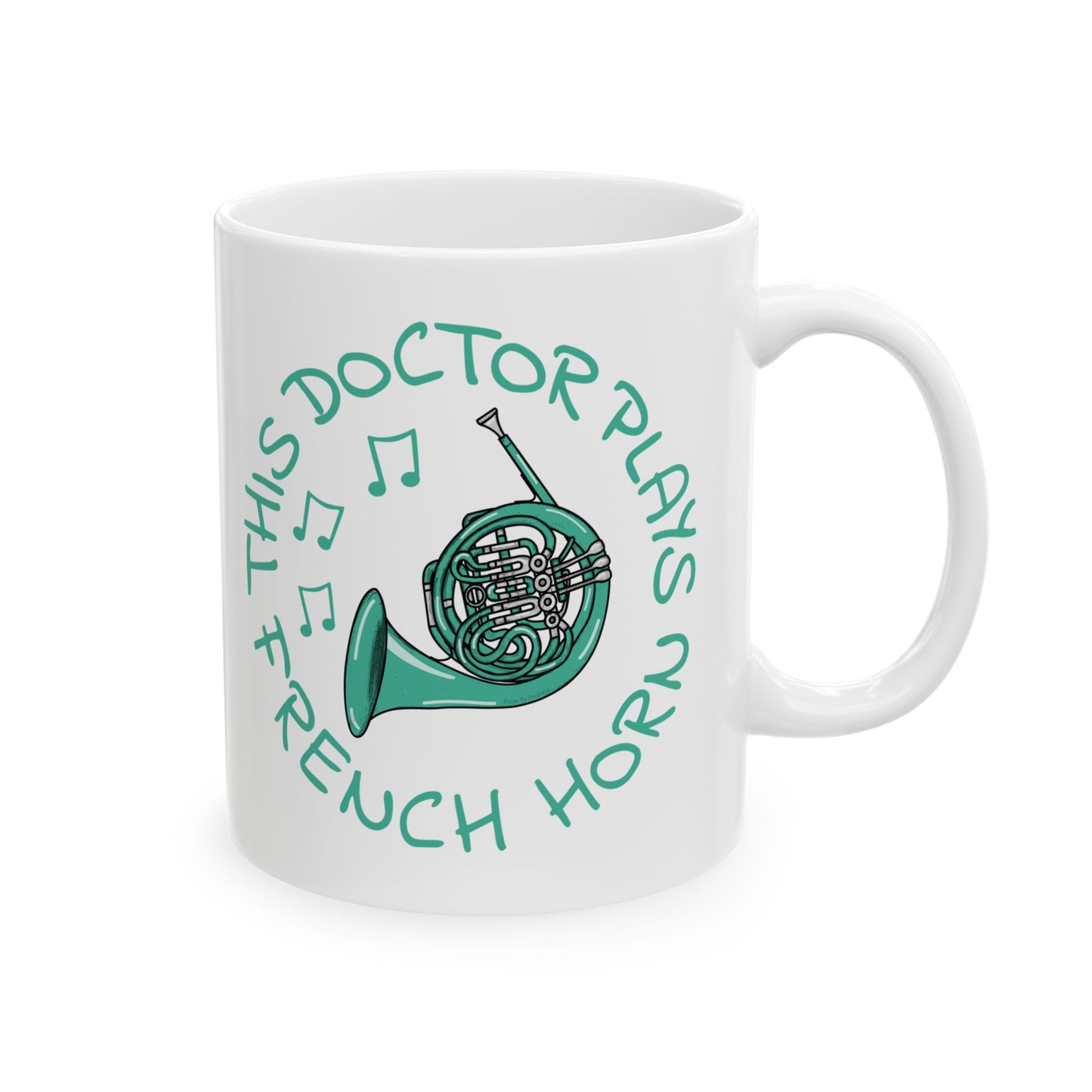 Doctor French Horn Mug - This Doctor Plays French Horn - Brass Musician Gift For Doctor (USA)