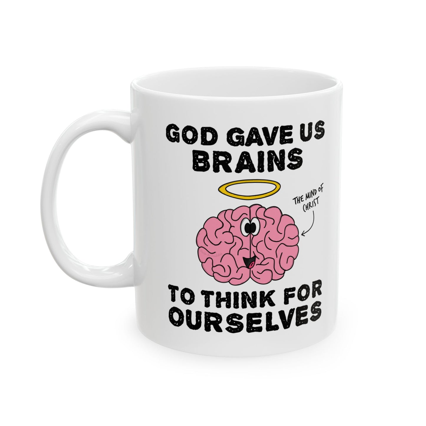 God Gave Us Brains To Think For Ourselves - Funny Christian Mug - Church Humor - Theology Student Gift (USA)