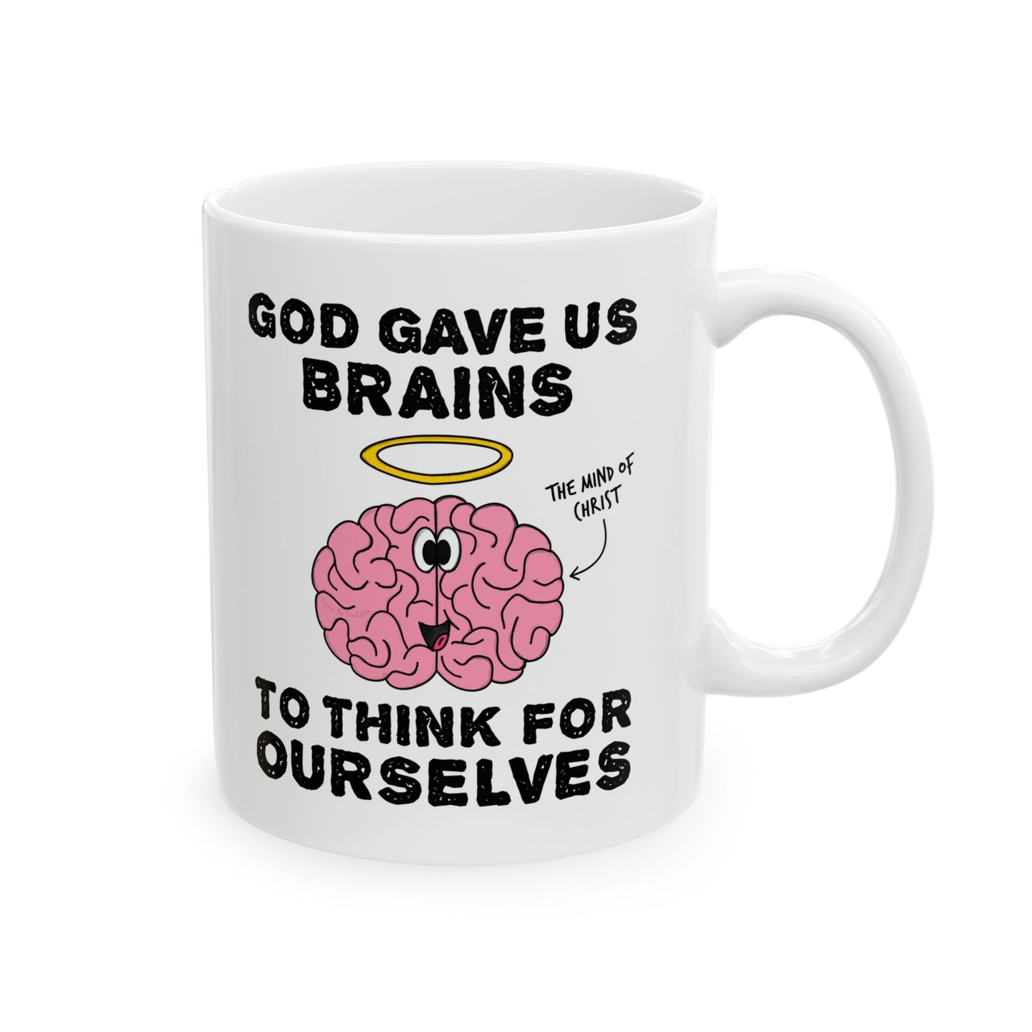 God Gave Us Brains To Think For Ourselves - Funny Christian Mug - Church Humor - Theology Student Gift (USA)