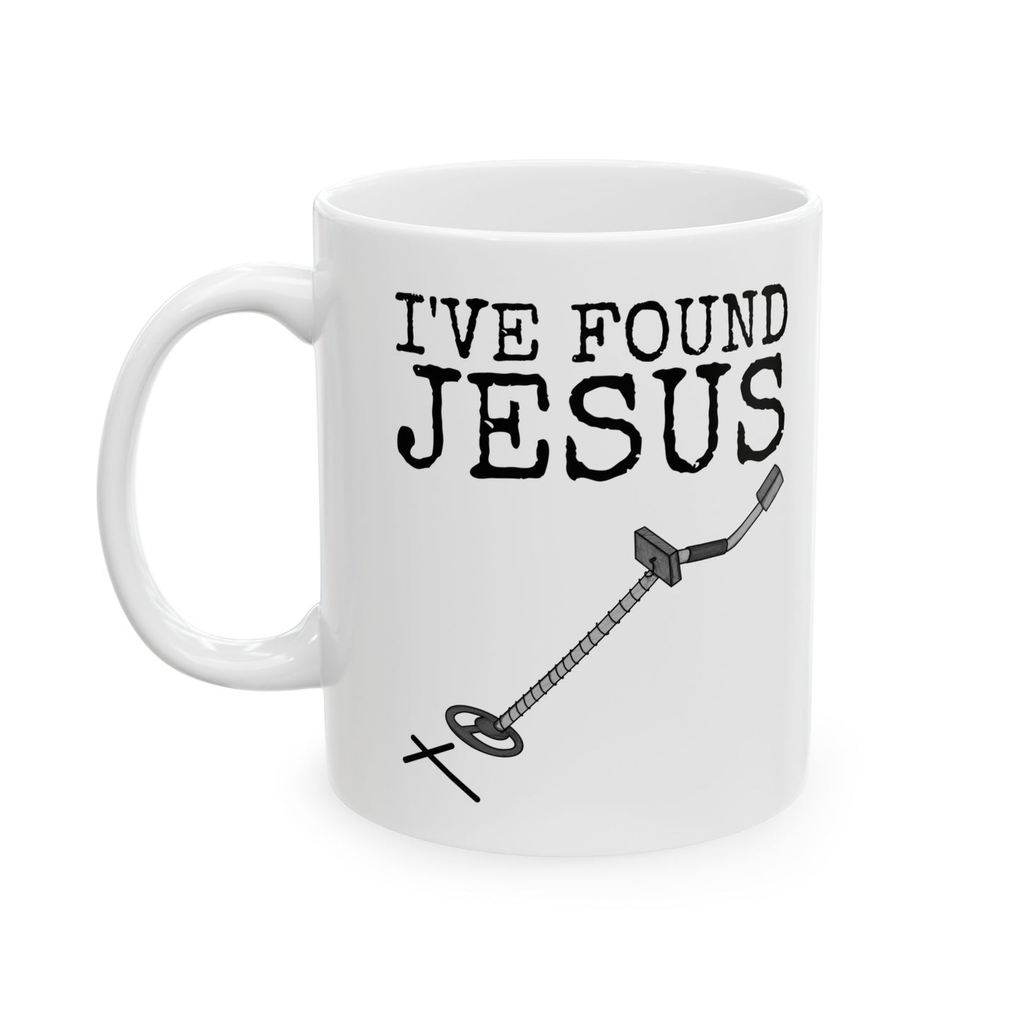 Christian Metal Detectorist Mug - I've Found Jesus - Baptism Mug - Gift For Evangelist (USA)