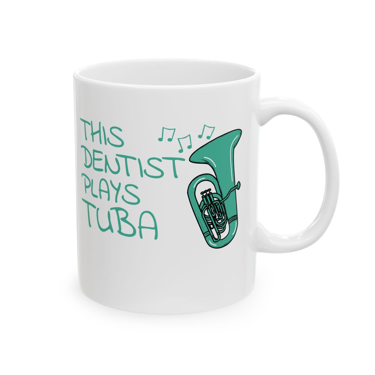 Dentist Tuba Mug - This Dentist Plays Tuba - Brass Musician Gift For Dentist (USA)
