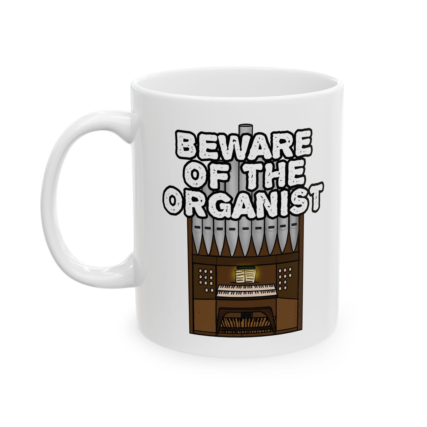 Church Organist Mug - Beware Of The Organist - Funny Church Organ Gift (USA)
