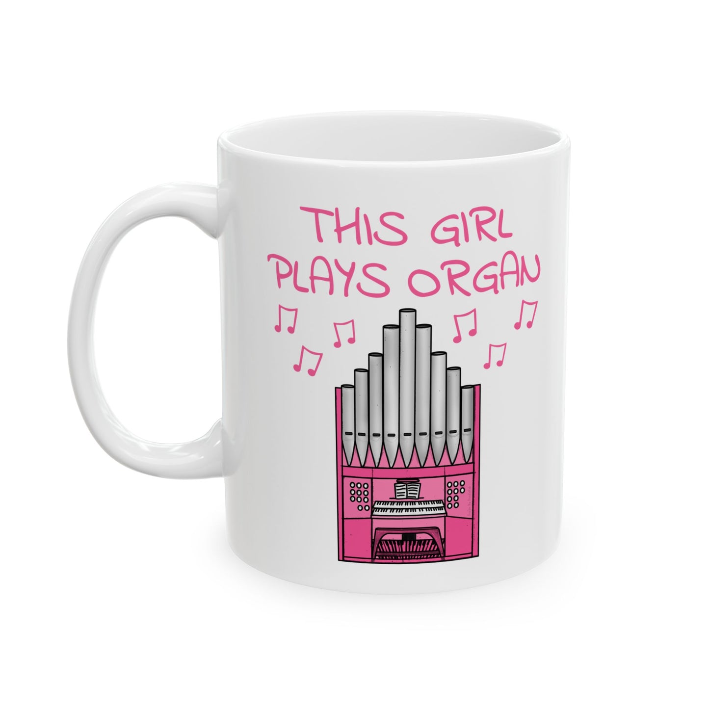 Girl's Church Organ Mug - This Girl Plays Organ - Female Organist - Musician Gift For Her (USA)