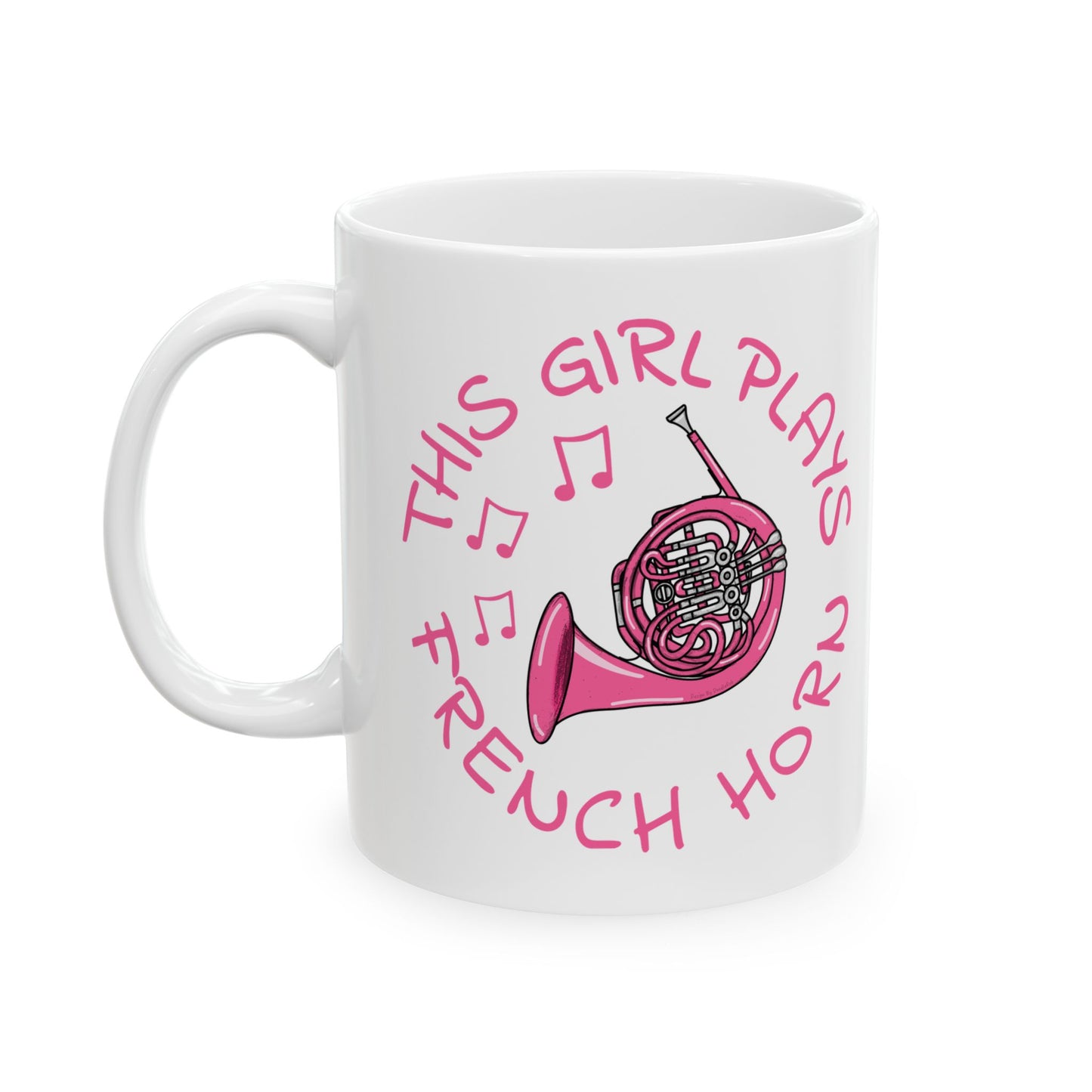 Girl's French Horn Mug - This Girl Plays French Horn - Female Horn Player - Brass Musician Gift For Her (USA)