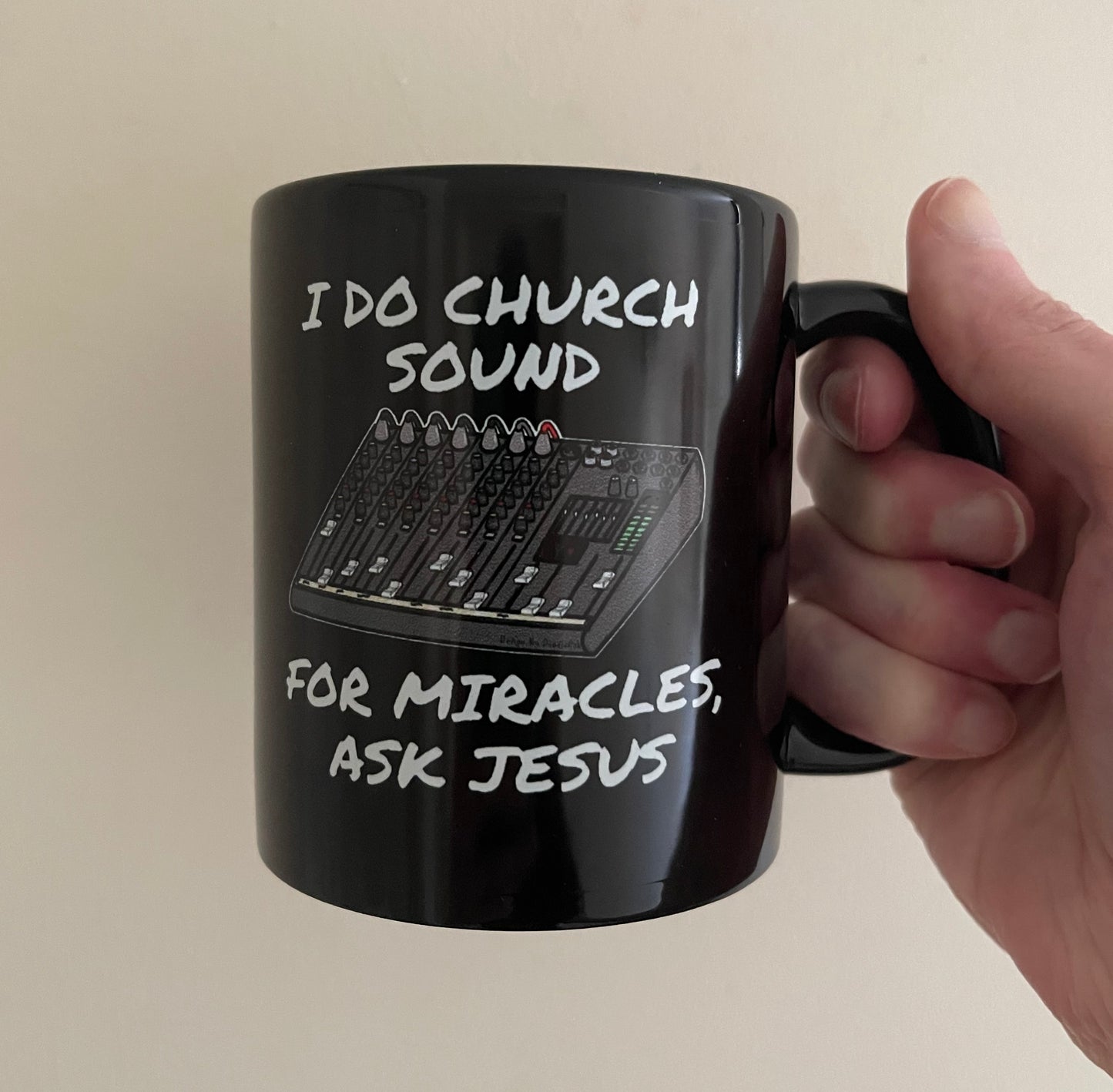 Church Sound Mug (Black), I Do Church Sound For Miracles Ask Jesus, Christian Sound Engineer Mug