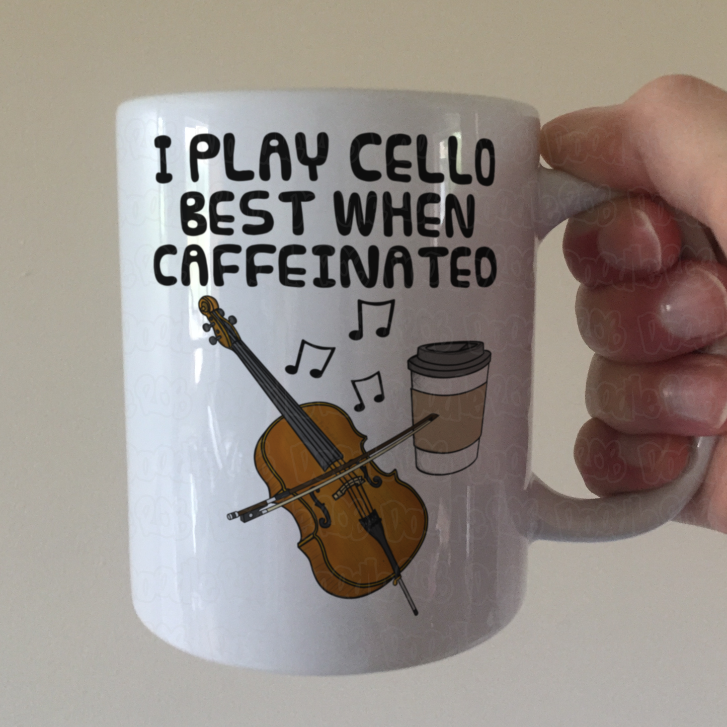 Cello Coffee Mug - I Play Cello Best When Caffeinated - Cellist Musician Gift