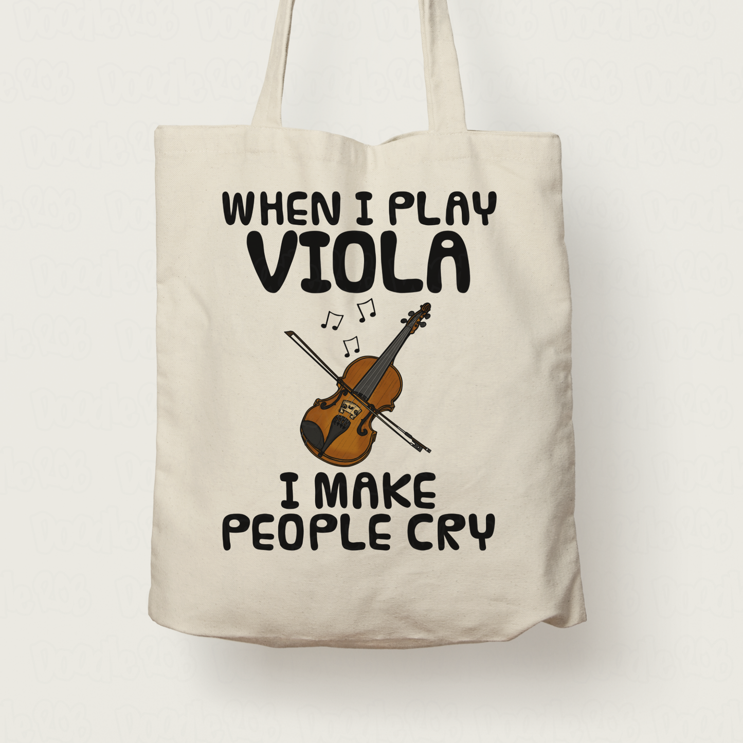Funny Viola Tote Bag - When I Play Viola, I Make People Cry - Violist Musician Gift