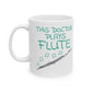 Doctor Flute Mug - This Doctor Plays Flute - Flutist Gift For Doctor (USA)