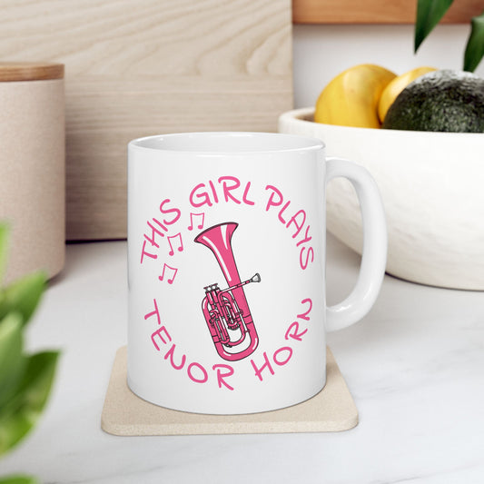 Girl's Tenor Horn Mug - This Girl Plays Tenor Horn - Female Horn Player - Brass Musician Gift For Her (USA)