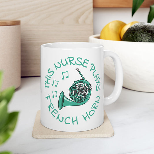 Nurse French Horn Mug - This Nurse Plays French Horn - Brass Musician Gift For Nurse (USA)