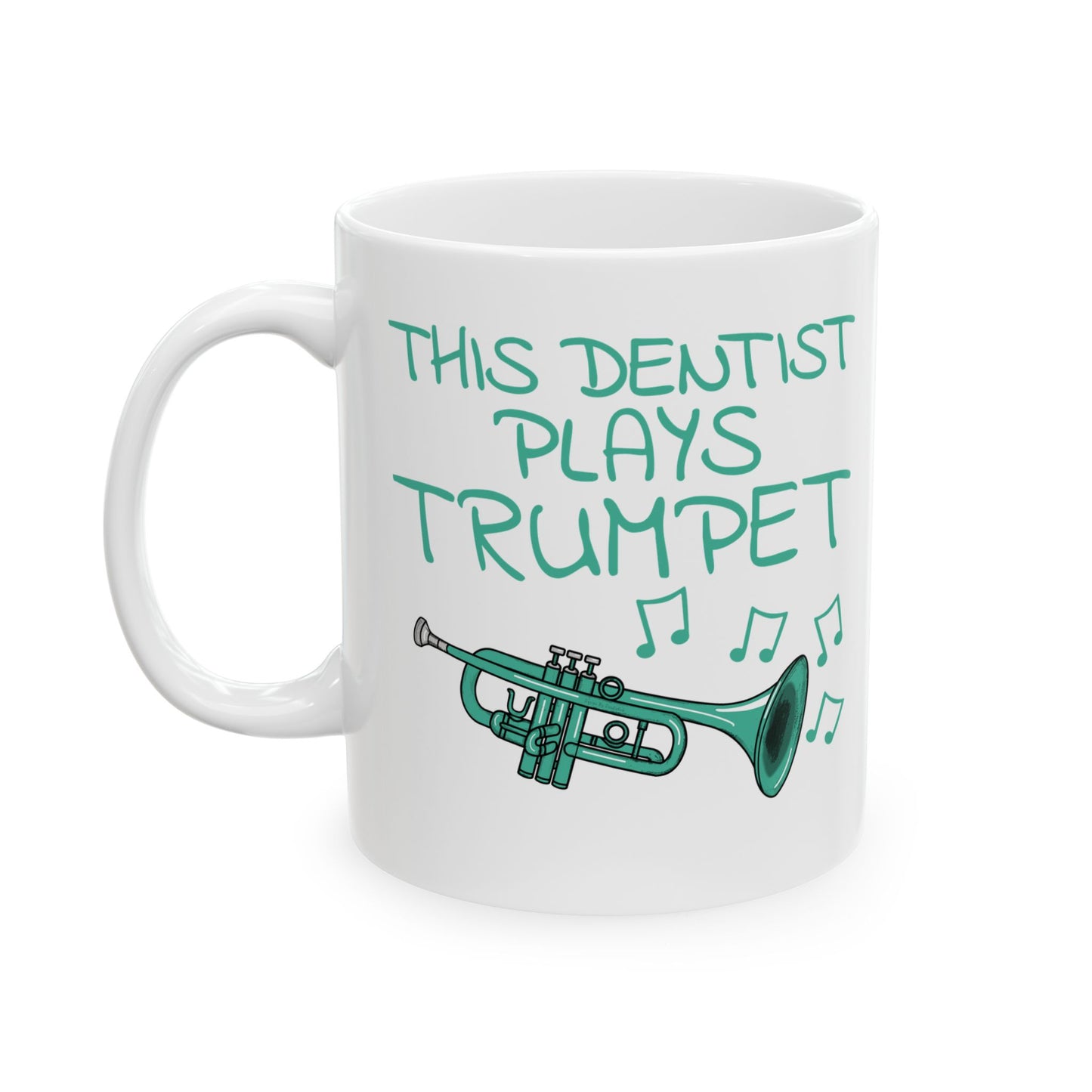 Dentist Trumpet Mug - This Dentist Plays Trumpet - Brass Musician Gift For Dentist (USA)