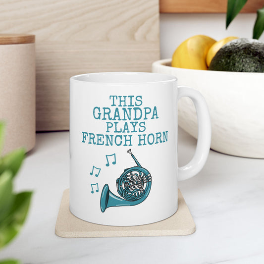 Grandpa French Horn Mug - This Grandpa Plays French Horn - Father's Day Brass Musician Gift (USA)