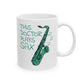 Doctor Saxophone Mug - This Doctor Plays Sax - Saxophonist Gift For Doctor (USA)