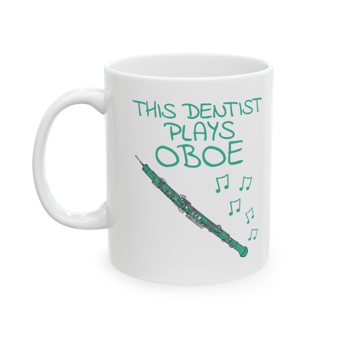 Dentist Oboe Mug - This Dentist Plays Oboe - Oboist Gift For Dentist (USA)