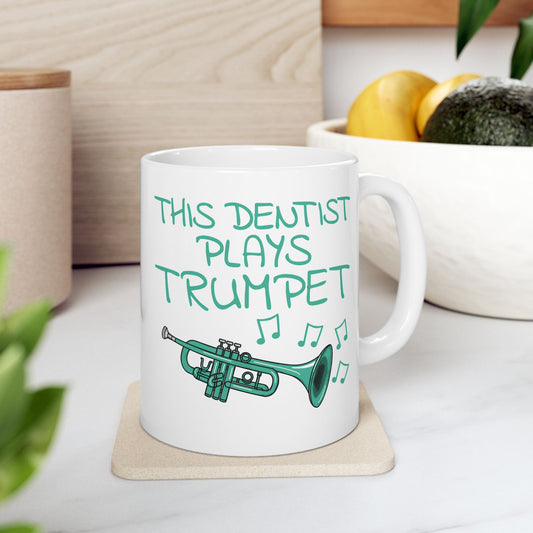 Dentist Trumpet Mug - This Dentist Plays Trumpet - Brass Musician Gift For Dentist (USA)