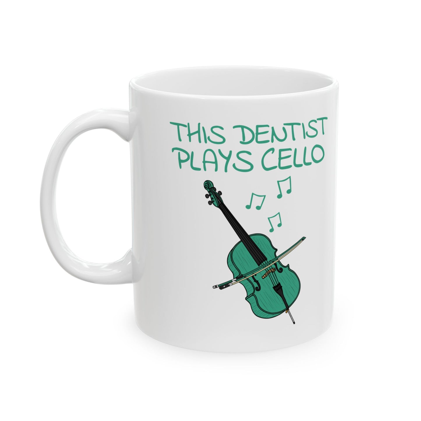 Dentist Cello Mug - This Dentist Plays Cello - Cellist Gift For Dentist (USA)