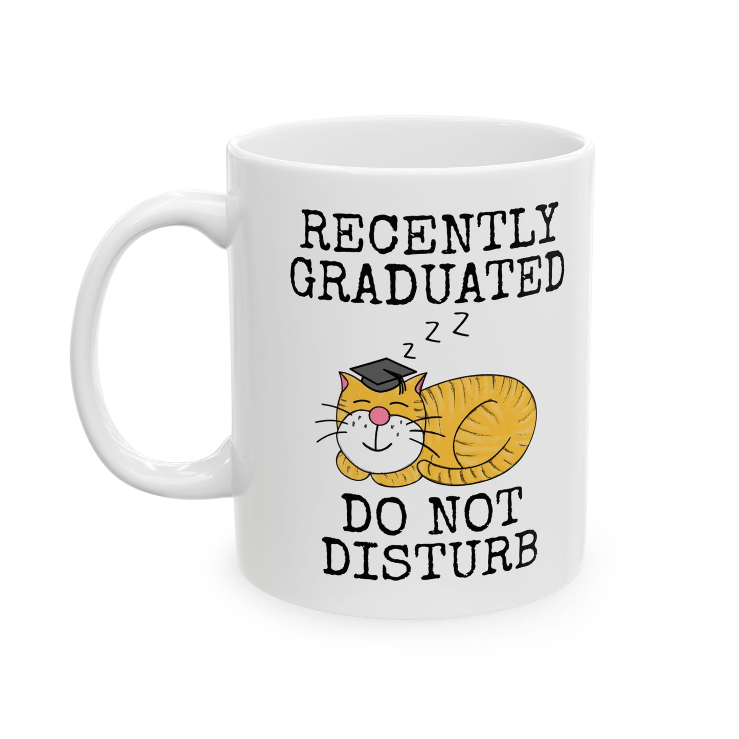 Graduation Cat Mug - Recently Graduated, Do Not Disturb - Funny Cat Gift For Graduate (USA)