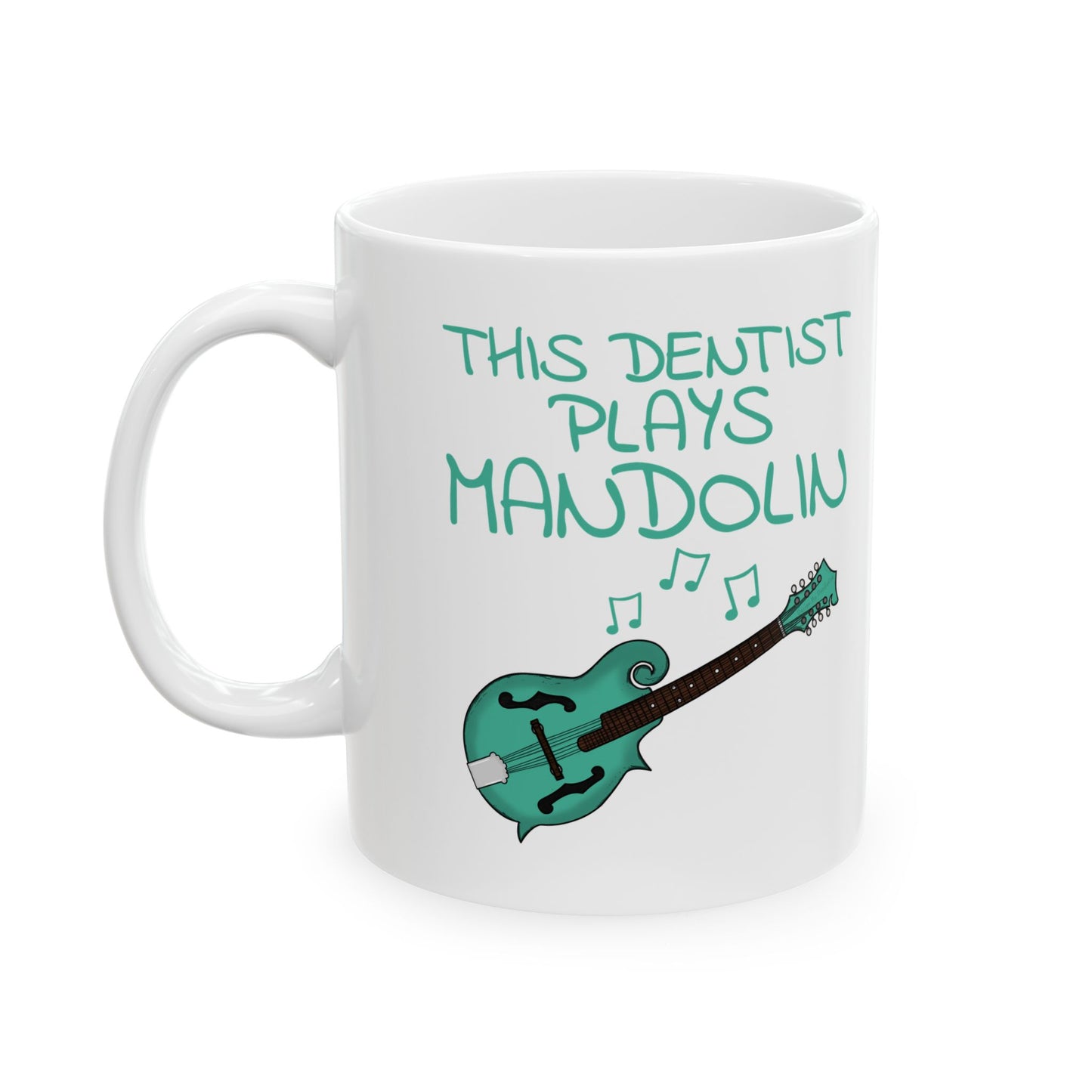 Dentist Mandolin Mug - This Dentist Plays Mandolin - Mandolinist Gift For Dentist (USA)