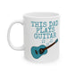 Dad Acoustic Guitar Mug - This Dad Plays Guitar - Father's Day Guitarist Gift (USA)