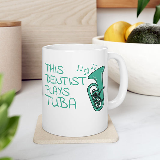 Dentist Tuba Mug - This Dentist Plays Tuba - Brass Musician Gift For Dentist (USA)