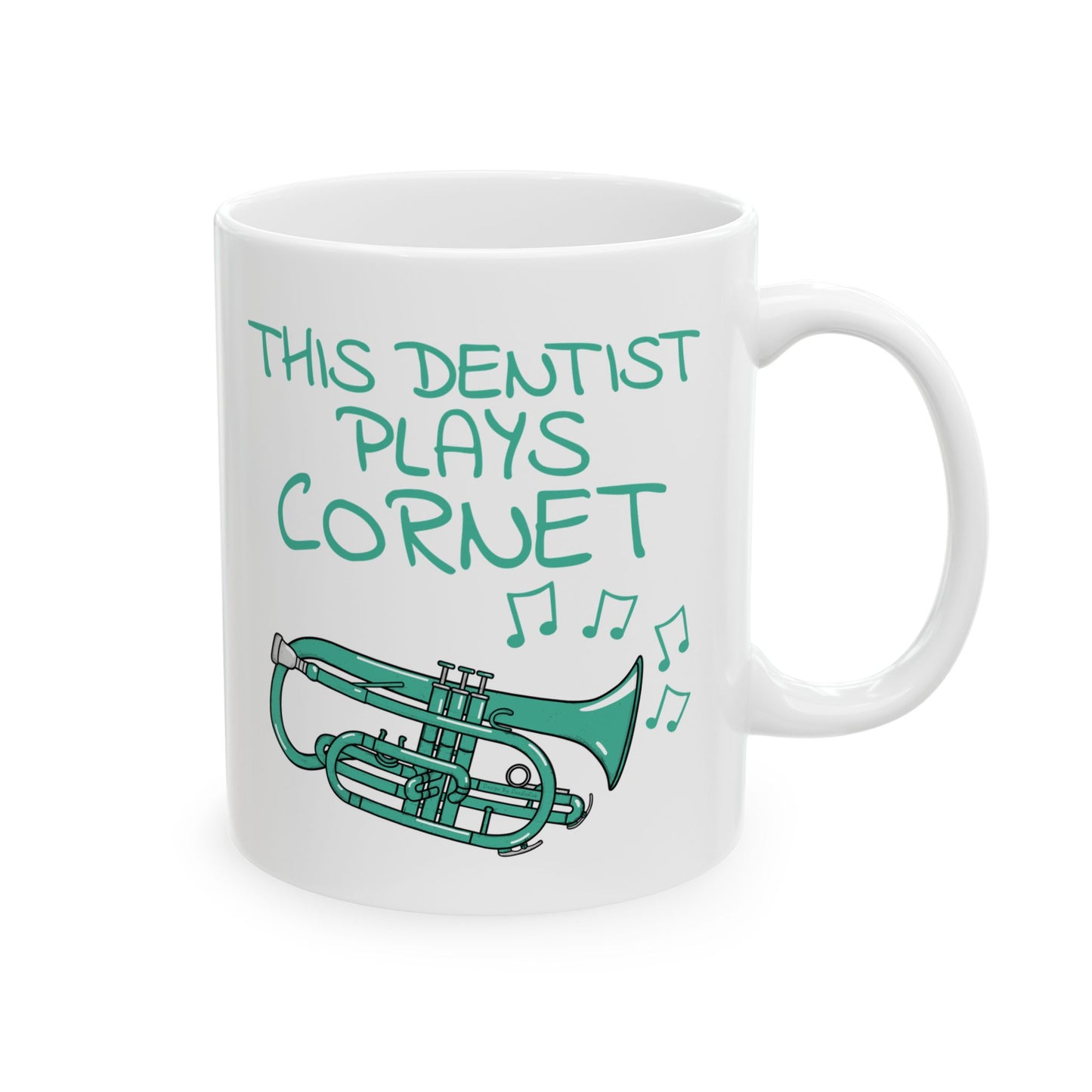 Dentist Cornet Player Mug - This Dentist Plays Cornet - Brass Musician Gift For Dentist (USA)