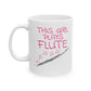 Girl's Flute Mug - This Girl Plays Flute - Female Flutist - Woodwind Musician Gift For Her (USA)