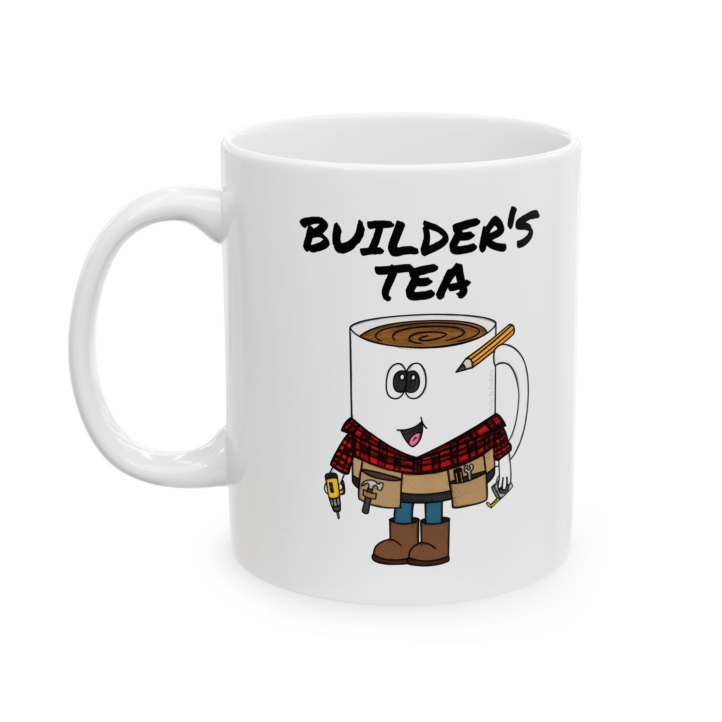 Builder's Tea Funny Mug - Gift For Tea Drinker - Construction Worker Mug (USA)