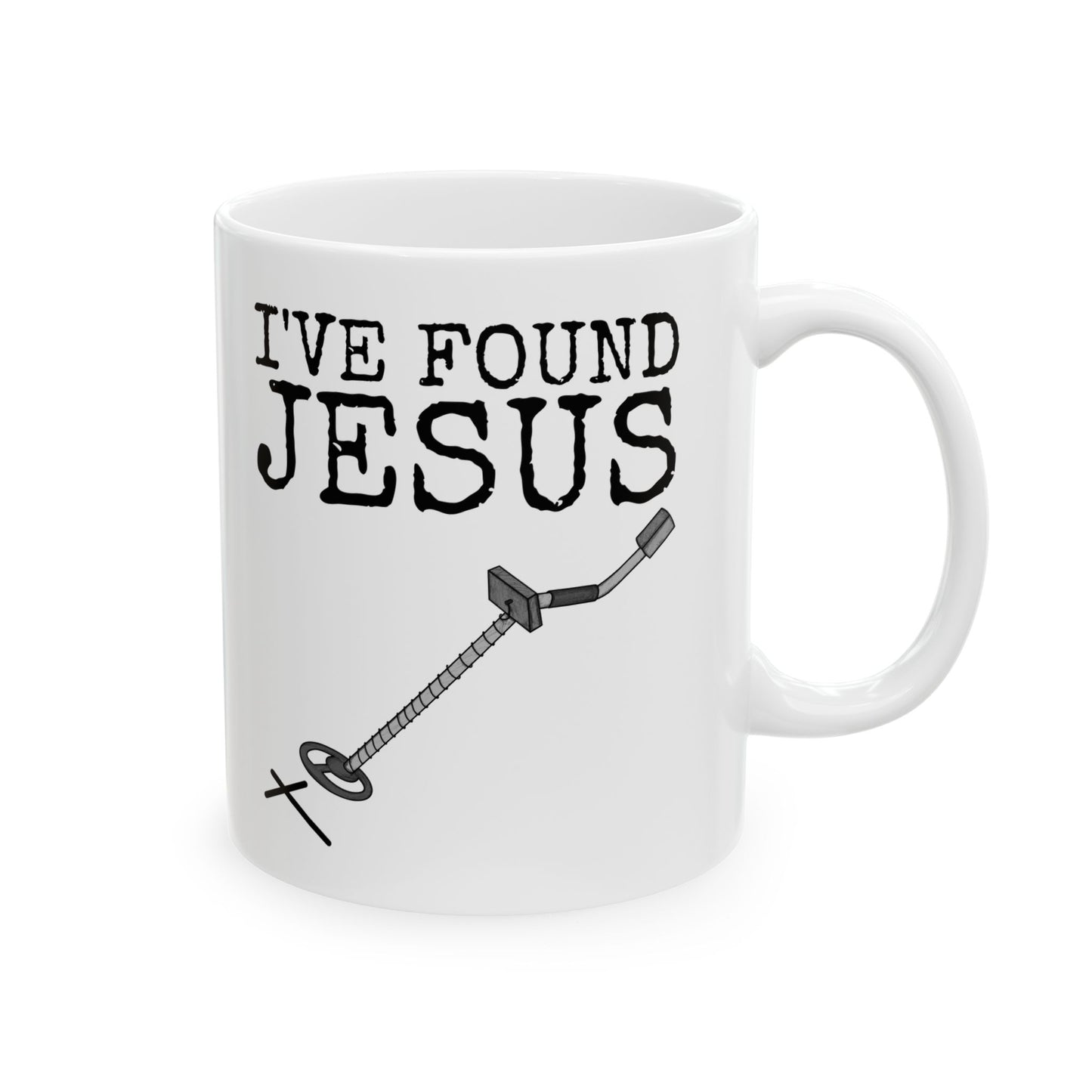 Christian Metal Detectorist Mug - I've Found Jesus - Baptism Mug - Gift For Evangelist (USA)