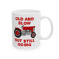 Vintage Tractor Mug - Old And Slow But Still Going - Funny Gift For Farmer - Sarcastic Retirement Gift (USA)