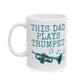 Dad Trumpet Mug - This Dad Plays Trumpet - Father's Day Brass Musician Gift (USA)
