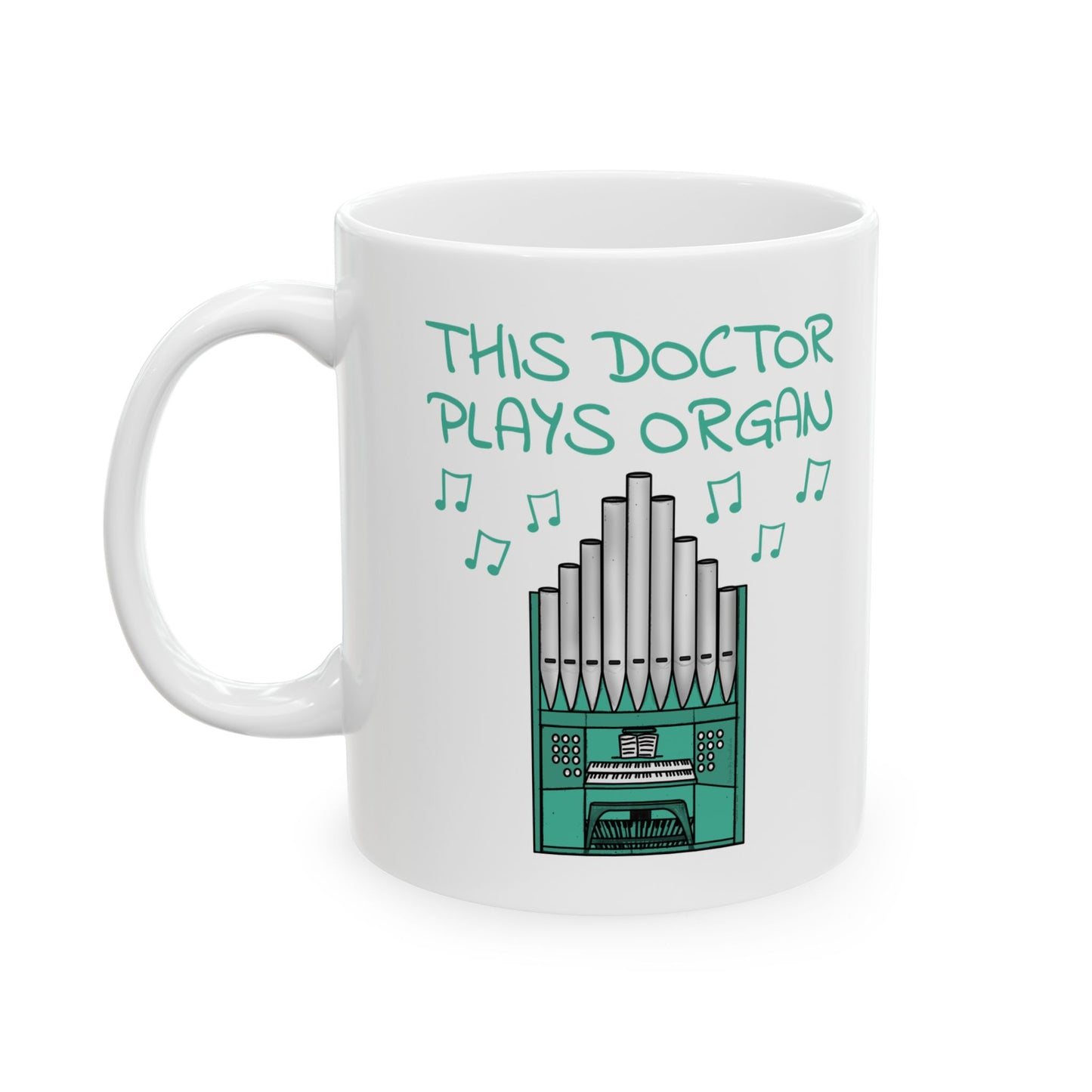 Doctor Organist Mug - This Doctor Plays Organ - Church Organ Gift For Doctor (USA)