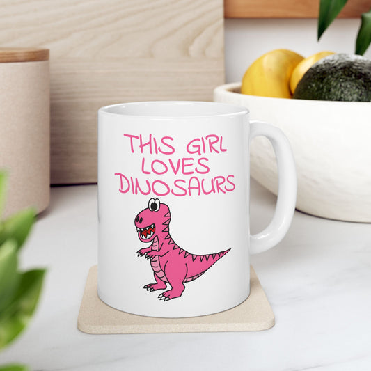 Girl's T-Rex Dinosaur Mug - This Girl Loves Dinosaurs - Funny Dinosaur Gift For Her (USA)