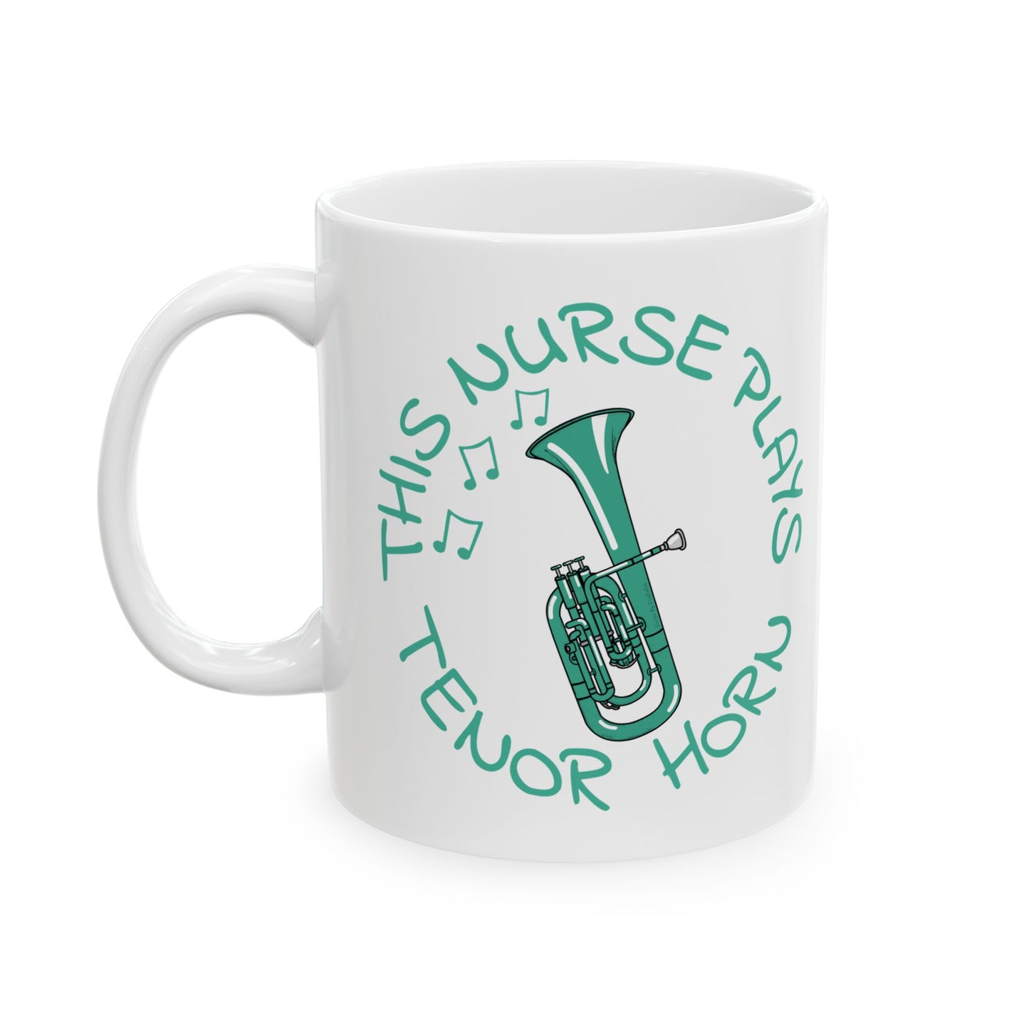 Nurse Tenor Horn Mug - This Nurse Plays Tenor Horn - Brass Musician Gift For Nurse (USA)