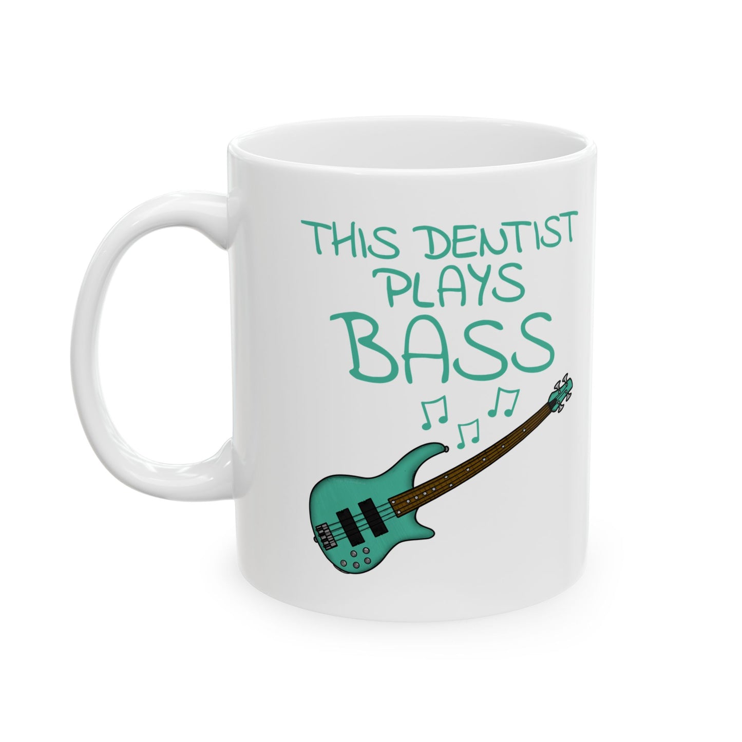 Dentist Bass Guitar Mug - This Dentist Plays Bass - Bassist Gift For Dentist (USA)