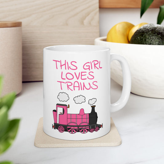 Girl's Steam Train Mug - This Girl Loves Trains - Female Railroad Enthusiast (USA)
