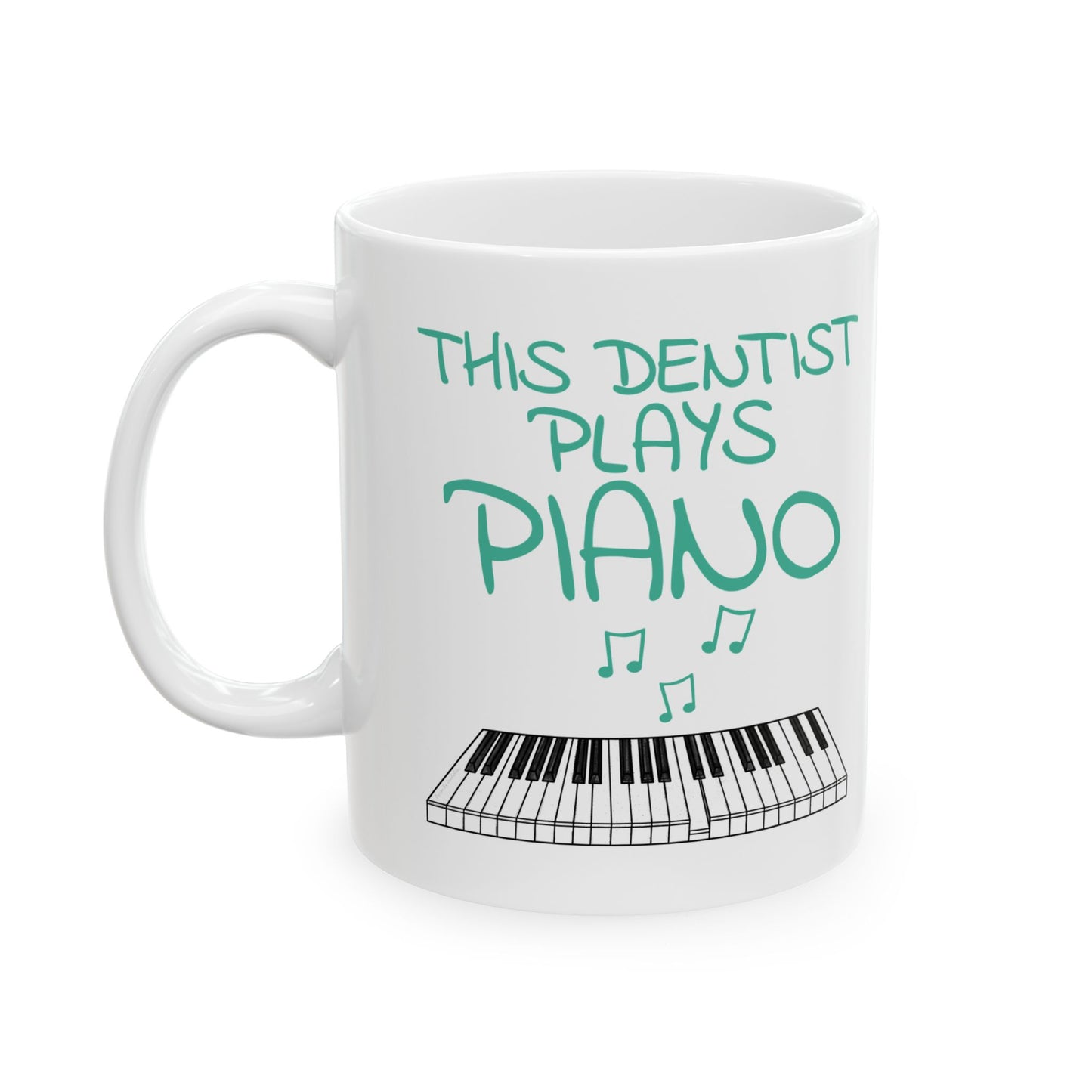 Dentist Piano Mug - This Dentist Plays Piano - Pianist Gift For Dentist (USA)