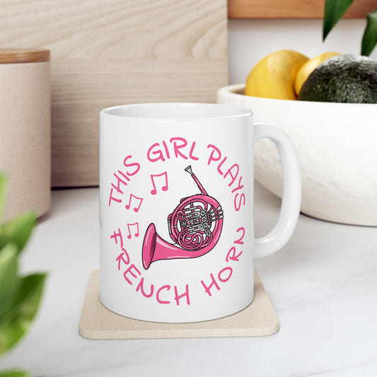 Girl's French Horn Mug - This Girl Plays French Horn - Female Horn Player - Brass Musician Gift For Her (USA)