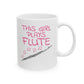 Girl's Flute Mug - This Girl Plays Flute - Female Flutist - Woodwind Musician Gift For Her (USA)