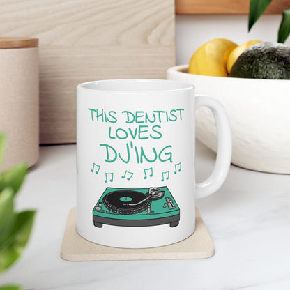 Dentist DJ Mug - This Dentist Loves DJ'ing - Musician Gift For Dentist (USA)