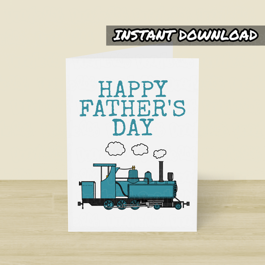 Steam Train Father's Day Card - Railroad Enthusiast Printable Card - Digital Download To Print Yourself