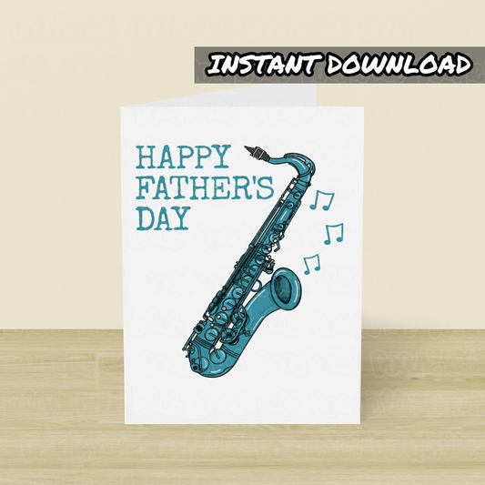 Saxophone Father's Day Card - Saxophonist Printable Card - Digital Download To Print Yourself