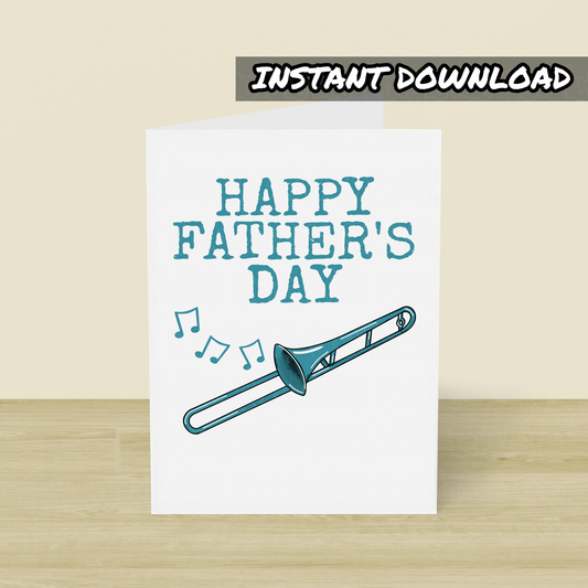 Trombone Father's Day Card - Trombonist Printable Card - Digital Download To Print Yourself