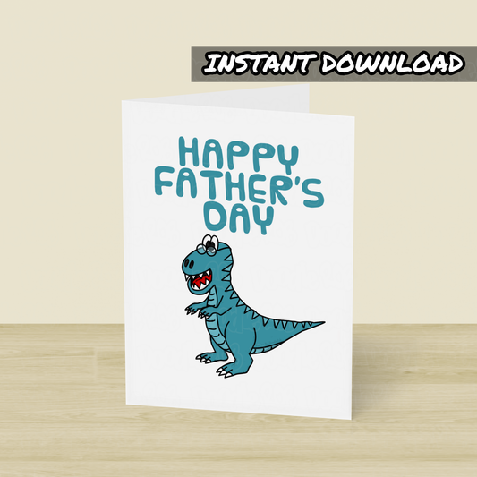 Dinosaur Father's Day Card - T-Rex Printable Card For Dad - Digital Download To Print Yourself