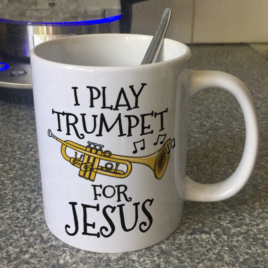 Christian Trumpet Mug - I Play Trumpet For Jesus - Church Trumpeter