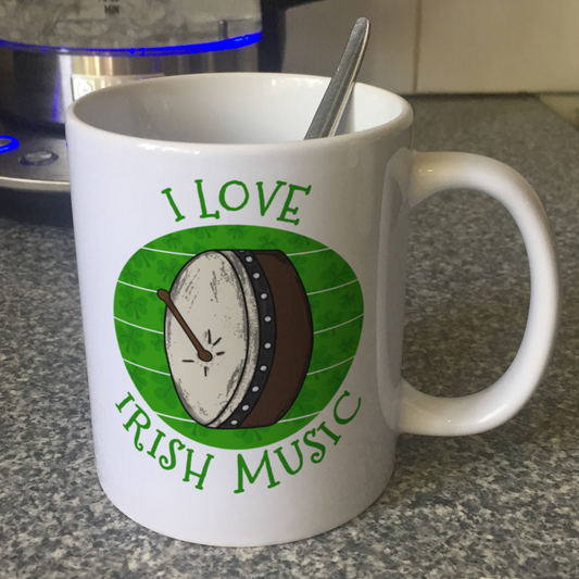 Irish Bodhrán Mug - I Love Irish Music - Drummer Mug - St Patrick's Day Gift