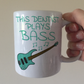 Dentist Bass Guitar Mug - This Dentist Plays Bass - Bassist Gift For Dentist